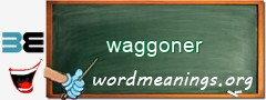 WordMeaning blackboard for waggoner